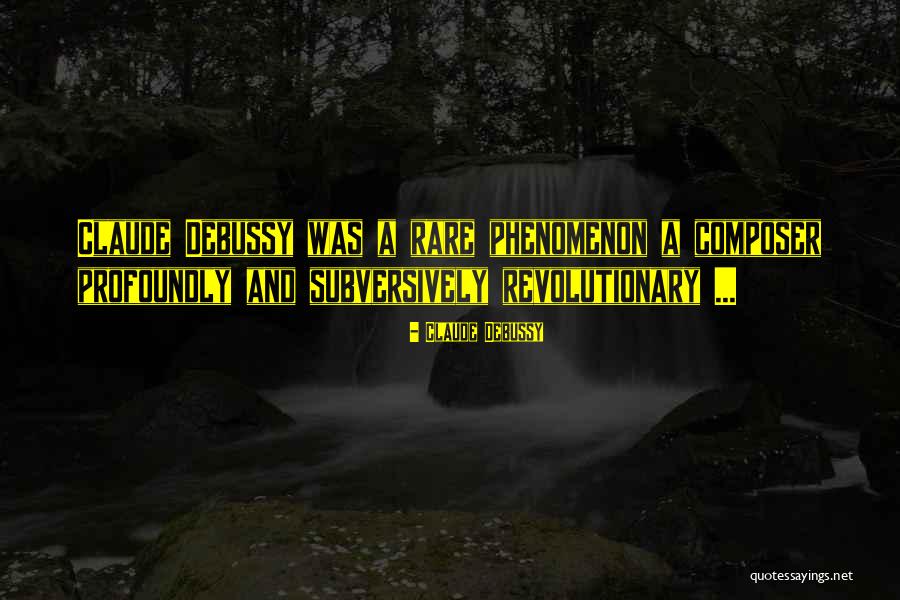 Milliyet Gazetesi Quotes By Claude Debussy Milliyet Gazetesi Quotes By Claude Debussy