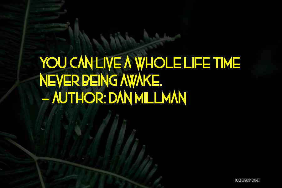 Millman Quotes By Dan Millman