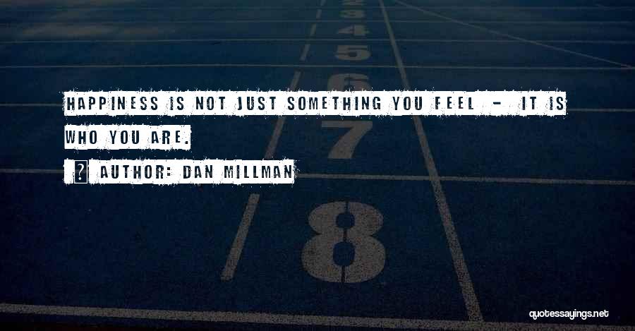 Millman Quotes By Dan Millman