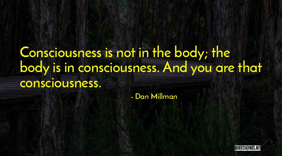 Millman Quotes By Dan Millman