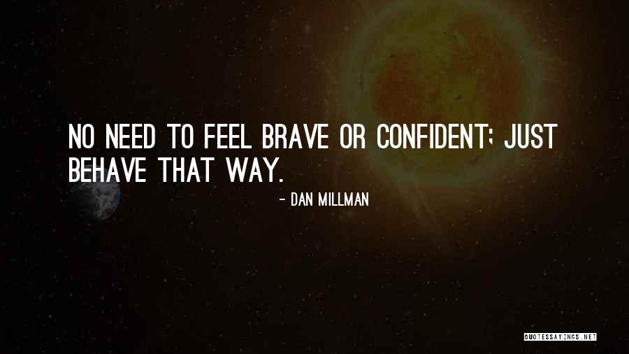 Millman Quotes By Dan Millman Millman Quotes By Dan Millman
