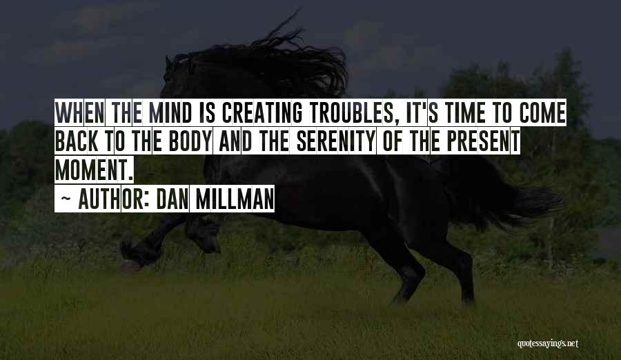 Millman Quotes By Dan Millman