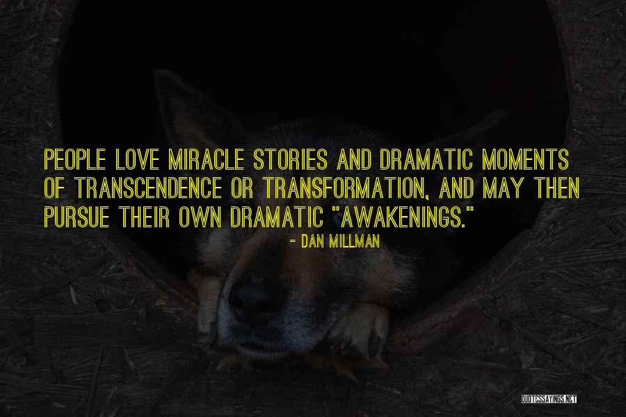 Millman Quotes By Dan Millman