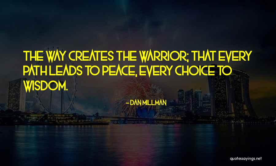 Millman Quotes By Dan Millman Millman Quotes By Dan Millman