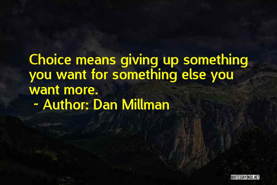 Millman Quotes By Dan Millman