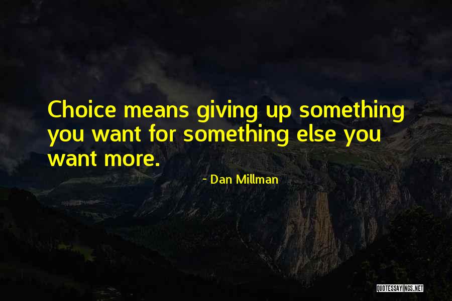 Millman Quotes By Dan Millman