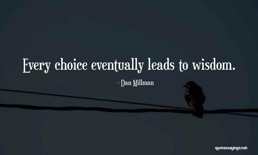 Millman Quotes By Dan Millman Millman Quotes By Dan Millman