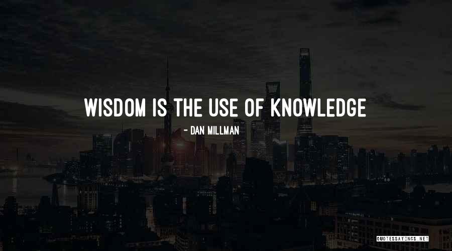 Millman Quotes By Dan Millman Millman Quotes By Dan Millman