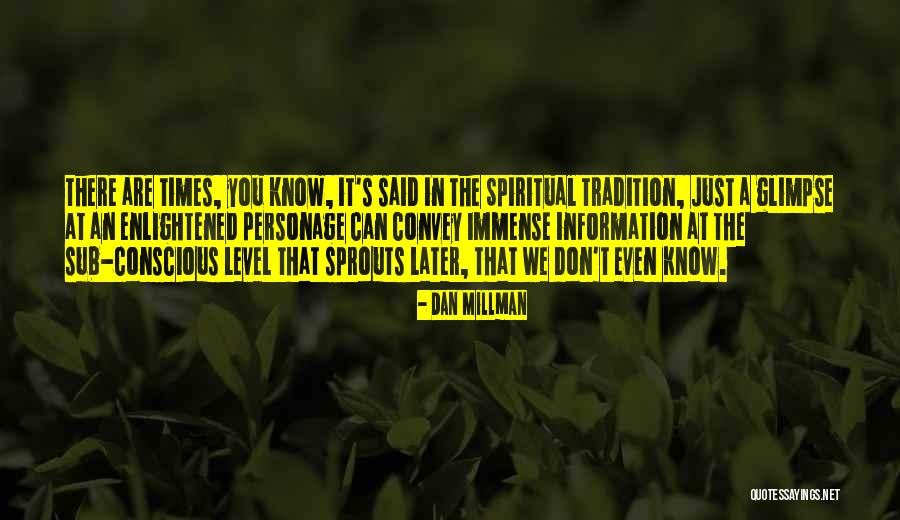 Millman Quotes By Dan Millman Millman Quotes By Dan Millman