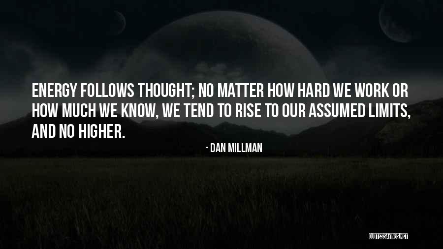 Millman Quotes By Dan Millman Millman Quotes By Dan Millman