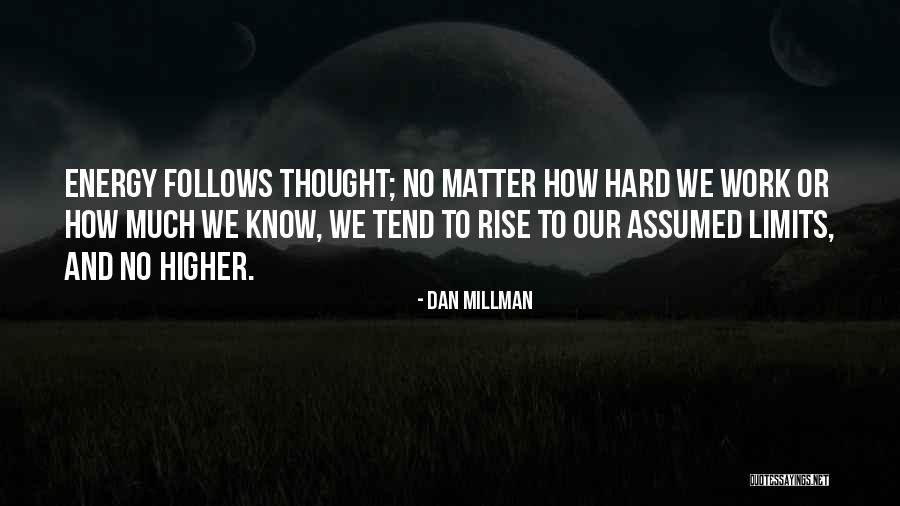 Millman Quotes By Dan Millman