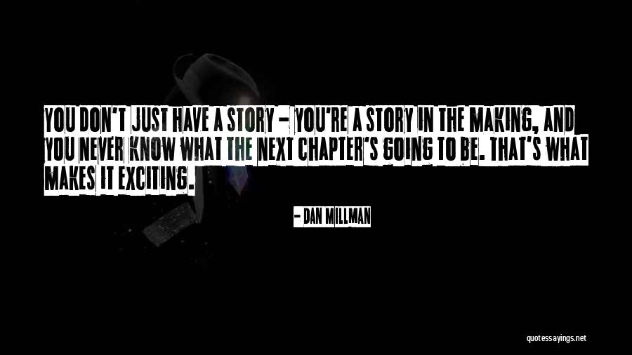 Millman Quotes By Dan Millman Millman Quotes By Dan Millman