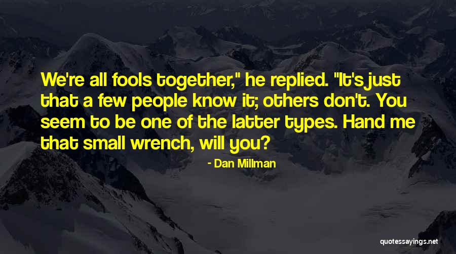 Millman Quotes By Dan Millman