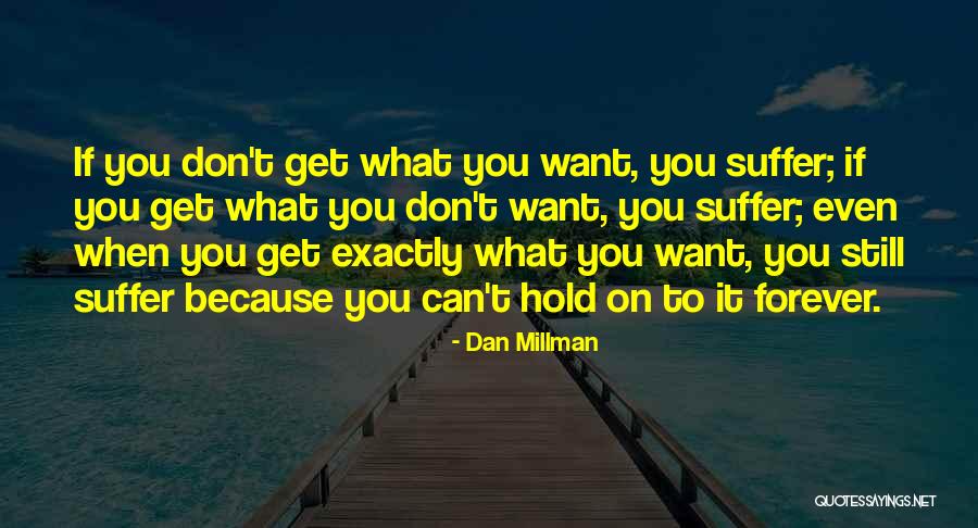 Millman Quotes By Dan Millman Millman Quotes By Dan Millman