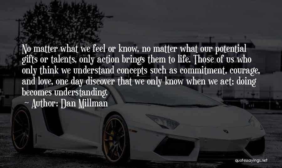 Millman Quotes By Dan Millman