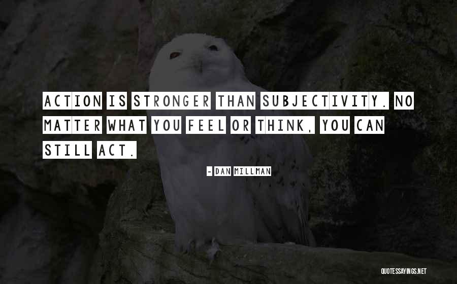 Millman Quotes By Dan Millman Millman Quotes By Dan Millman