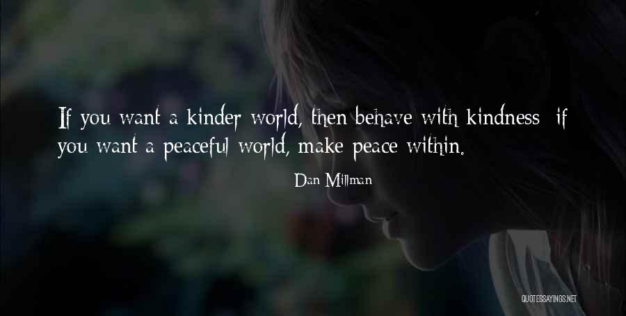 Millman Quotes By Dan Millman Millman Quotes By Dan Millman