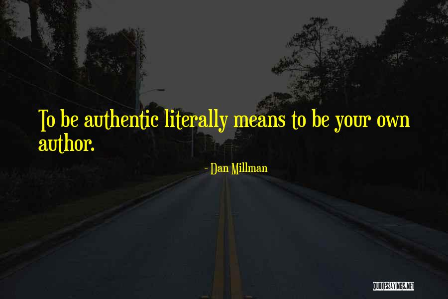 Millman Quotes By Dan Millman Millman Quotes By Dan Millman