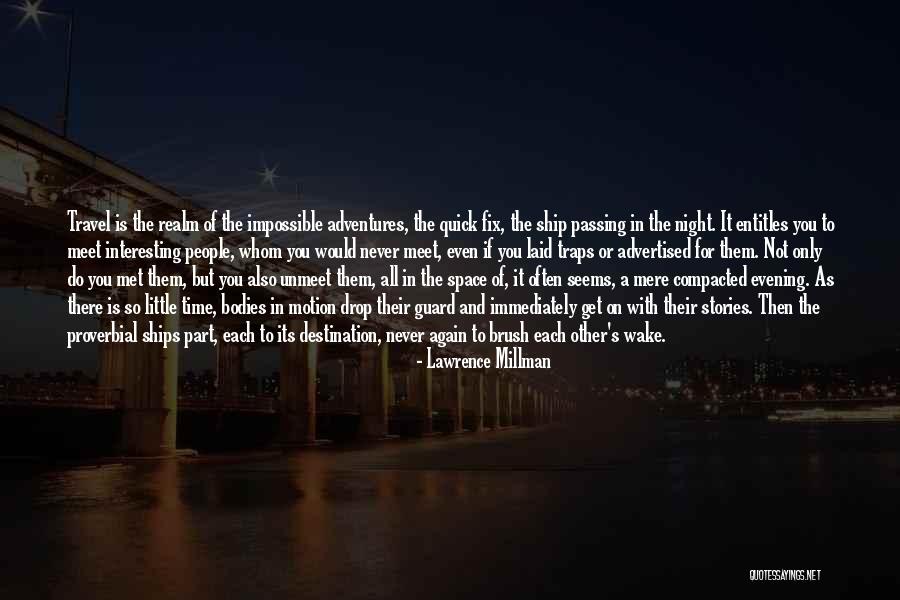 Millman Quotes By Lawrence Millman