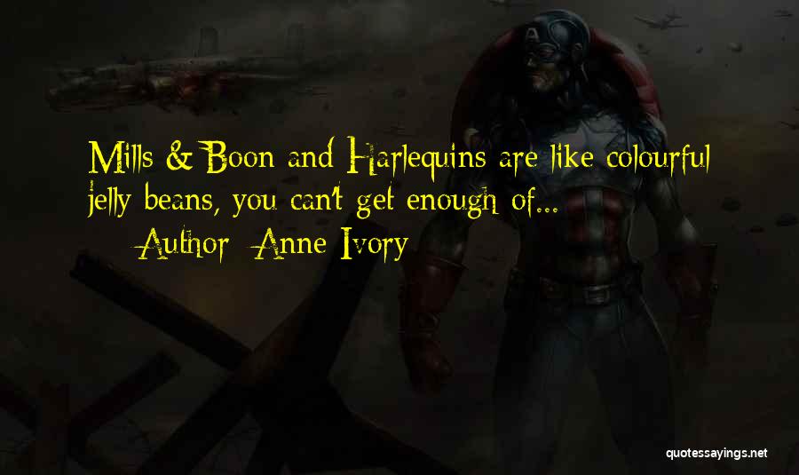 Mills & Boon Quotes By Anne Ivory