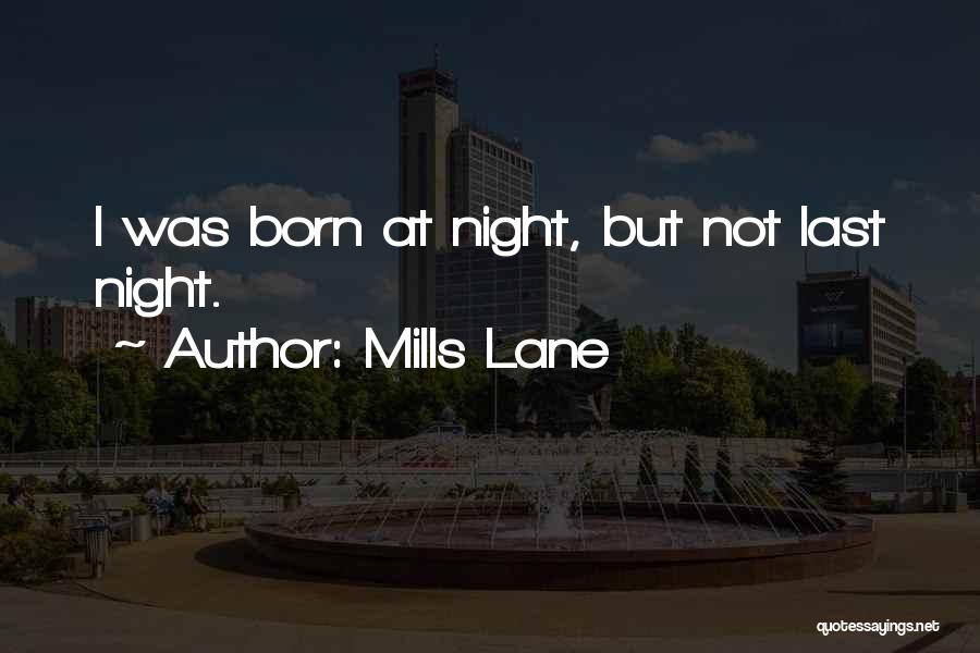 Mills Lane Quotes 881063