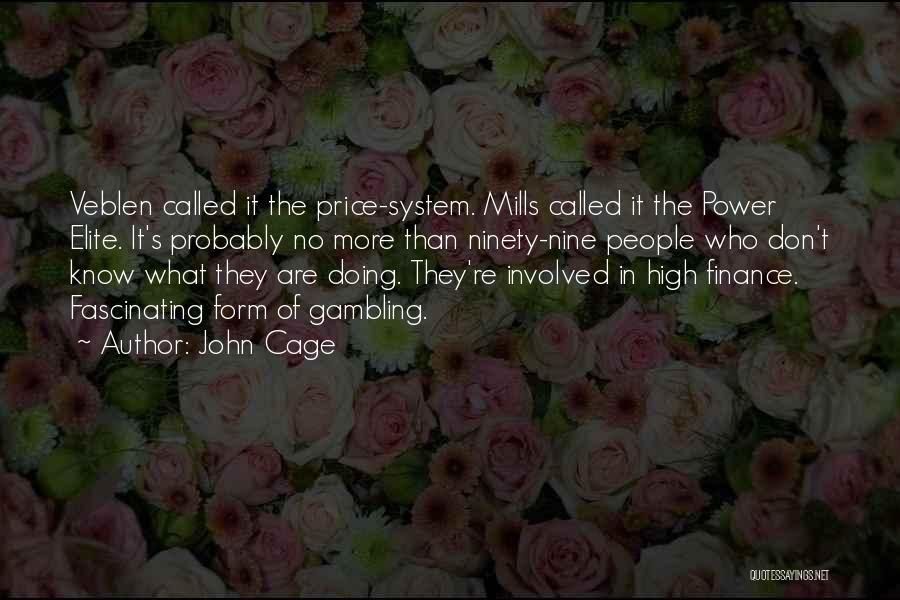 Mills Power Elite Quotes By John Cage