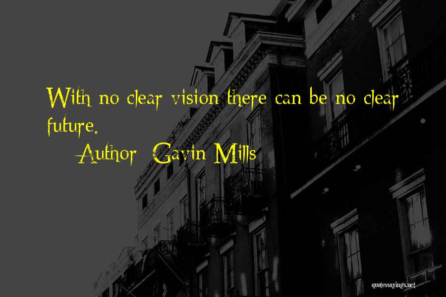 Mills Quotes By Gavin Mills