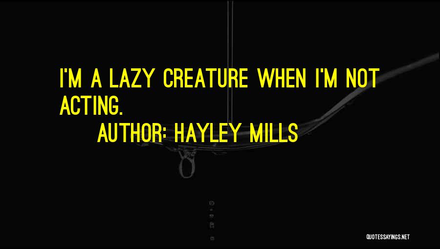 Mills Quotes By Hayley Mills