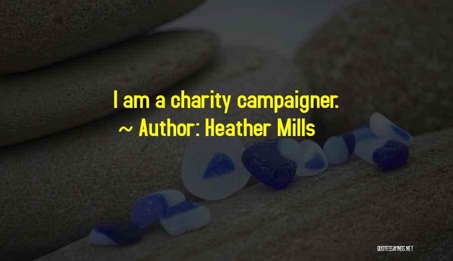 Mills Quotes By Heather Mills