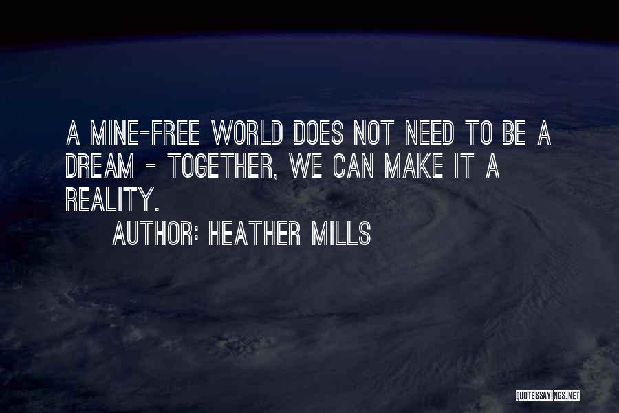 Mills Quotes By Heather Mills