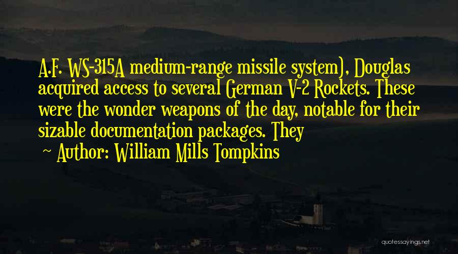 Mills Quotes By William Mills Tompkins