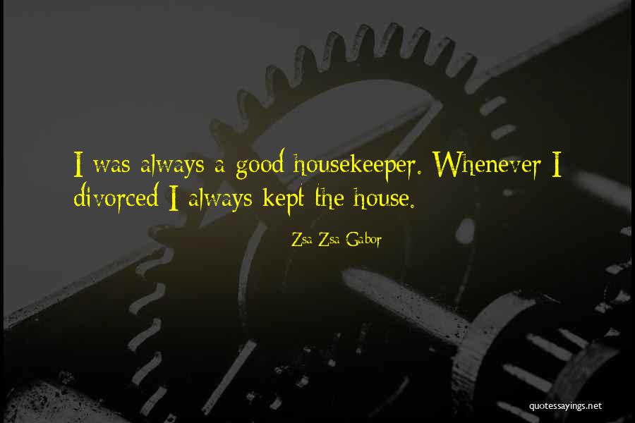 Millstead Oak Quotes By Zsa Zsa Gabor Millstead Oak Quotes By Zsa Zsa Gabor