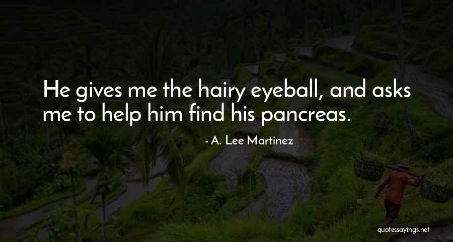 Millstein Cleveland Quotes By A. Lee Martinez Millstein Cleveland Quotes By A. Lee Martinez