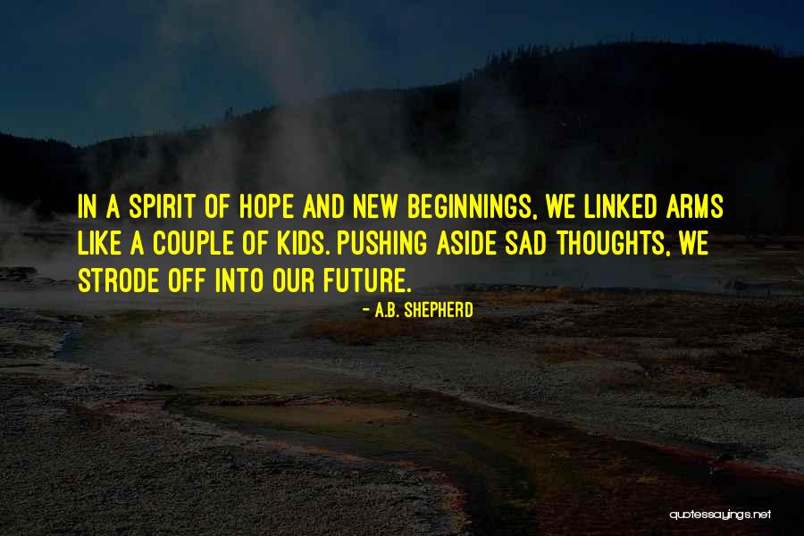 Millwheel Murmur Quotes By A.B. Shepherd Millwheel Murmur Quotes By A.B. Shepherd