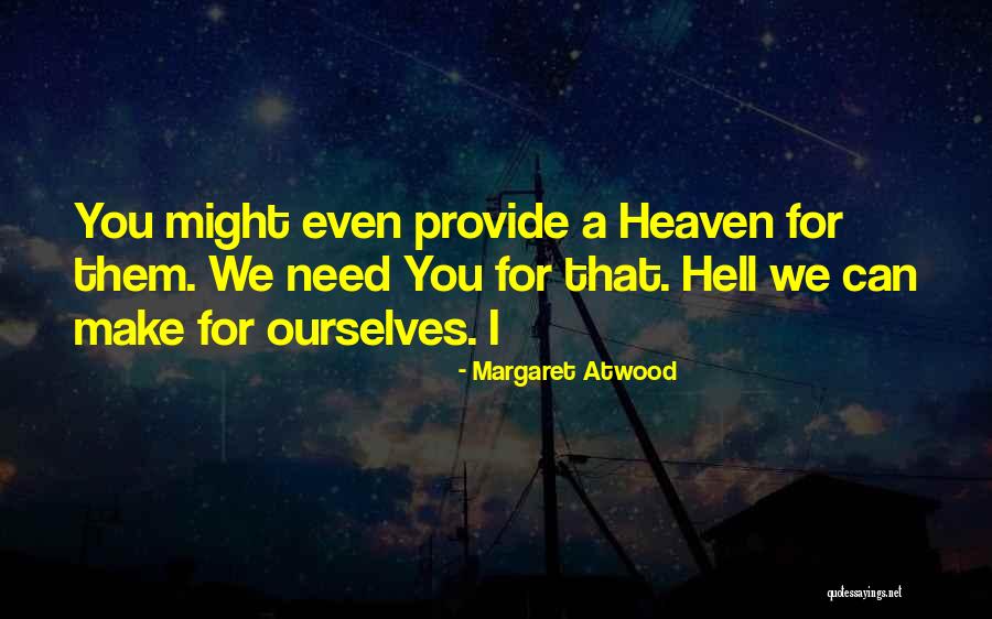 Millwork Distributors Quotes By Margaret Atwood Millwork Distributors Quotes By Margaret Atwood