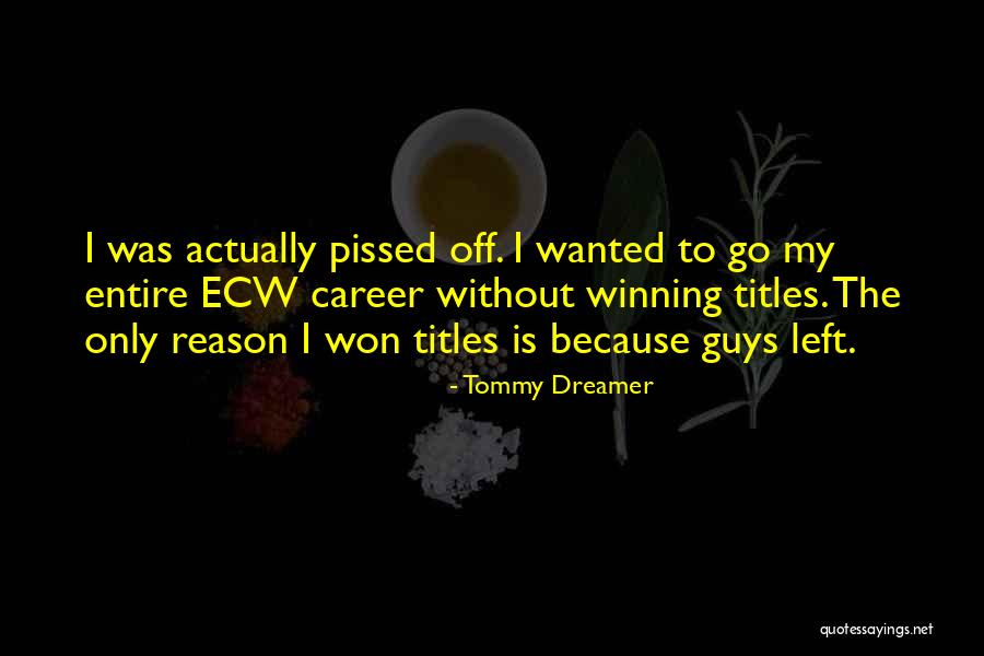 Millwrights Local 1090 Quotes By Tommy Dreamer Millwrights Local 1090 Quotes By Tommy Dreamer