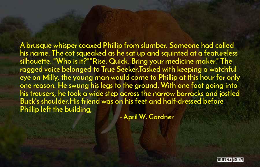 Milly Quotes By April W. Gardner Milly Quotes By April W. Gardner
