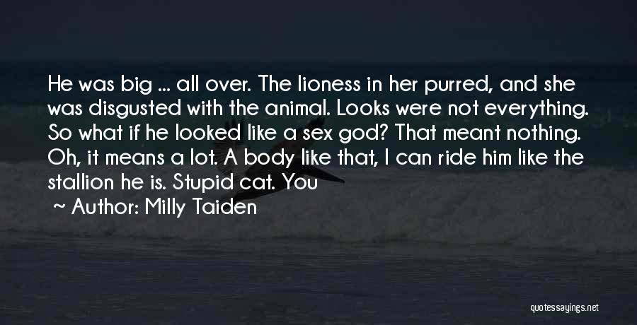 Milly Taiden Quotes 1626452