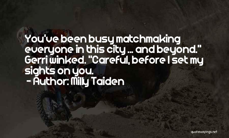 Milly Taiden Quotes 1646946