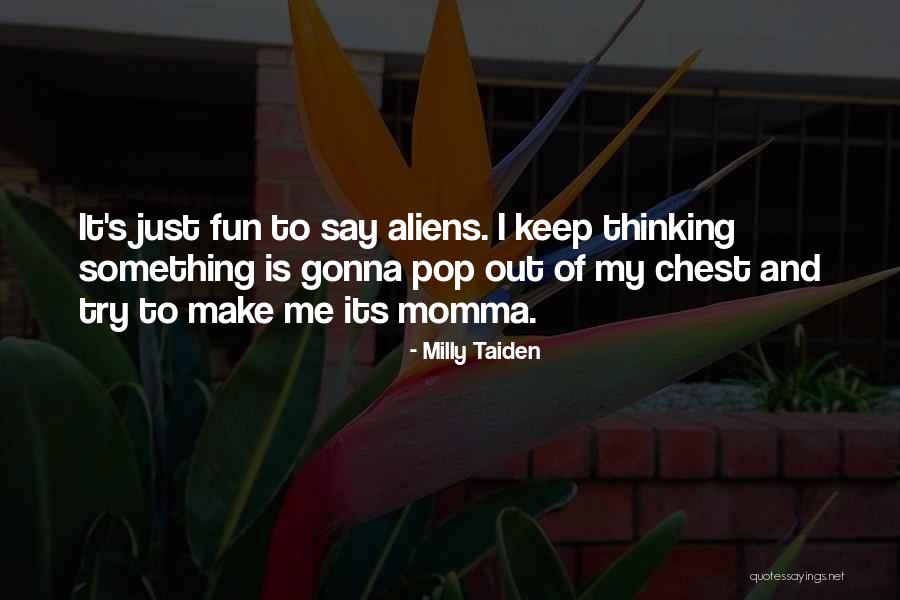 Milly Taiden Quotes 2032900