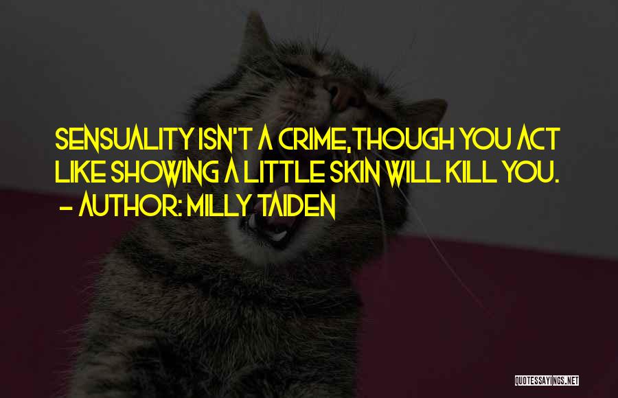 Milly Taiden Quotes 312739