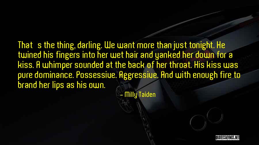 Milly Taiden Quotes 490587