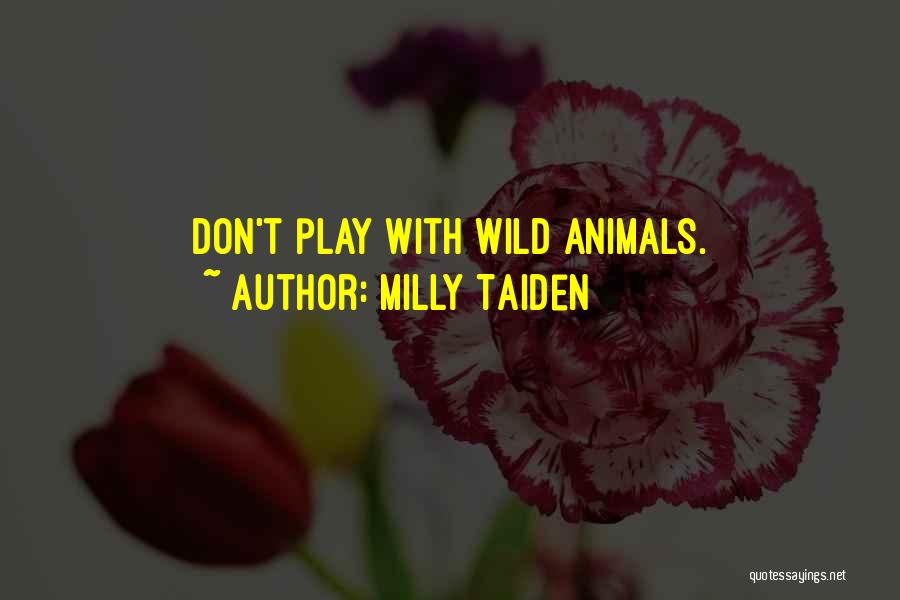 Milly Taiden Quotes 801267