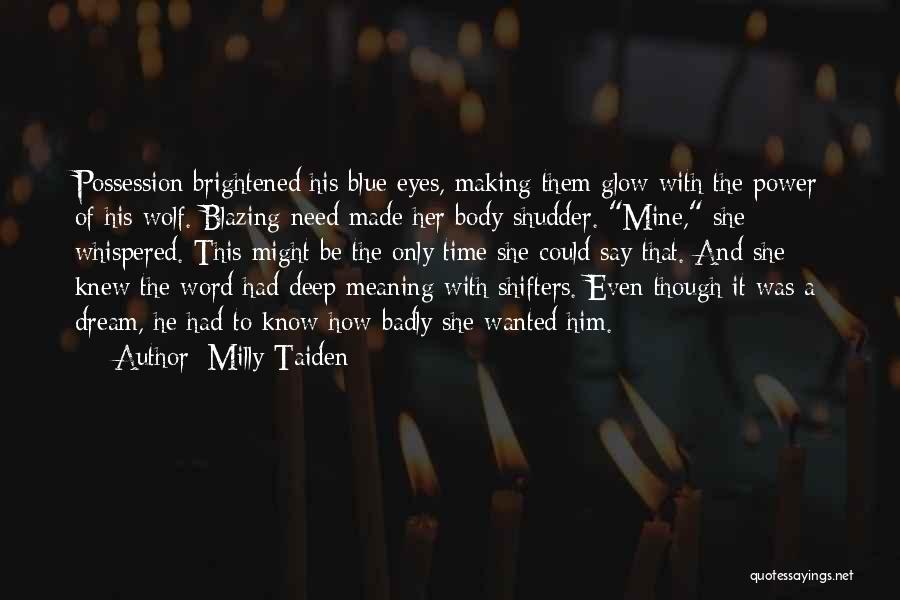 Milly Taiden Quotes 85306