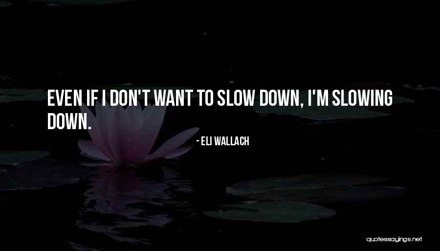 Miln Quotes By Eli Wallach Miln Quotes By Eli Wallach