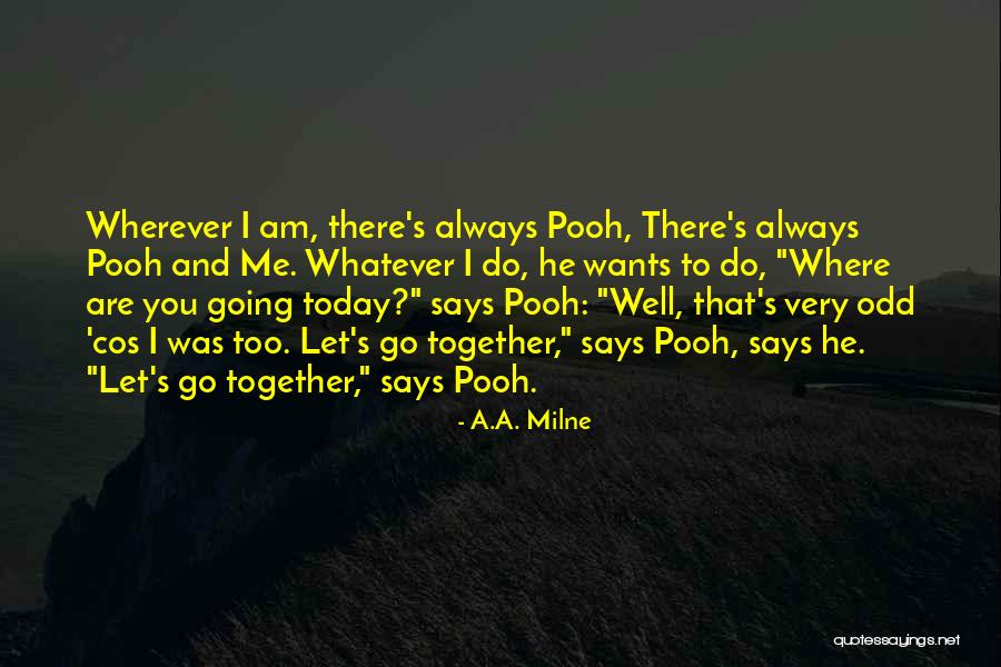 Milne Pooh Quotes By A.A. Milne Milne Pooh Quotes By A.A. Milne
