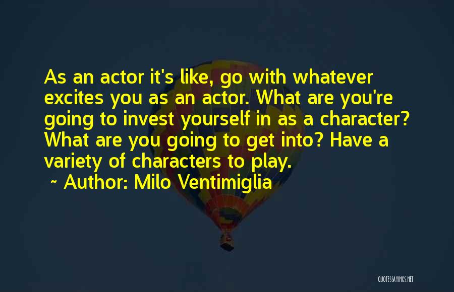 Milo Ventimiglia Quotes 81745