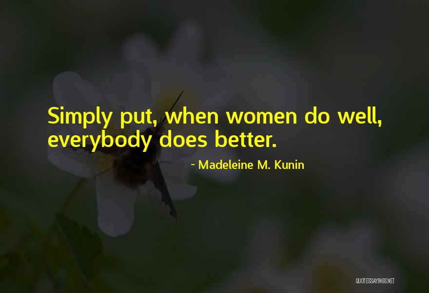 Milonas Kellis Quotes By Madeleine M. Kunin Milonas Kellis Quotes By Madeleine M. Kunin