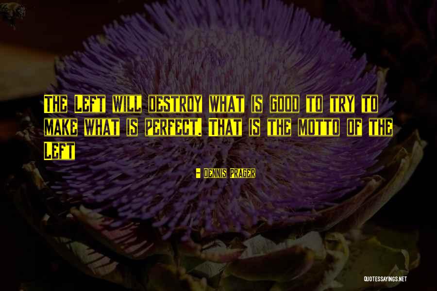 Milords Quotes By Dennis Prager Milords Quotes By Dennis Prager