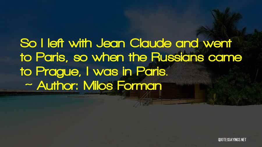 Milos Forman Quotes 1133072